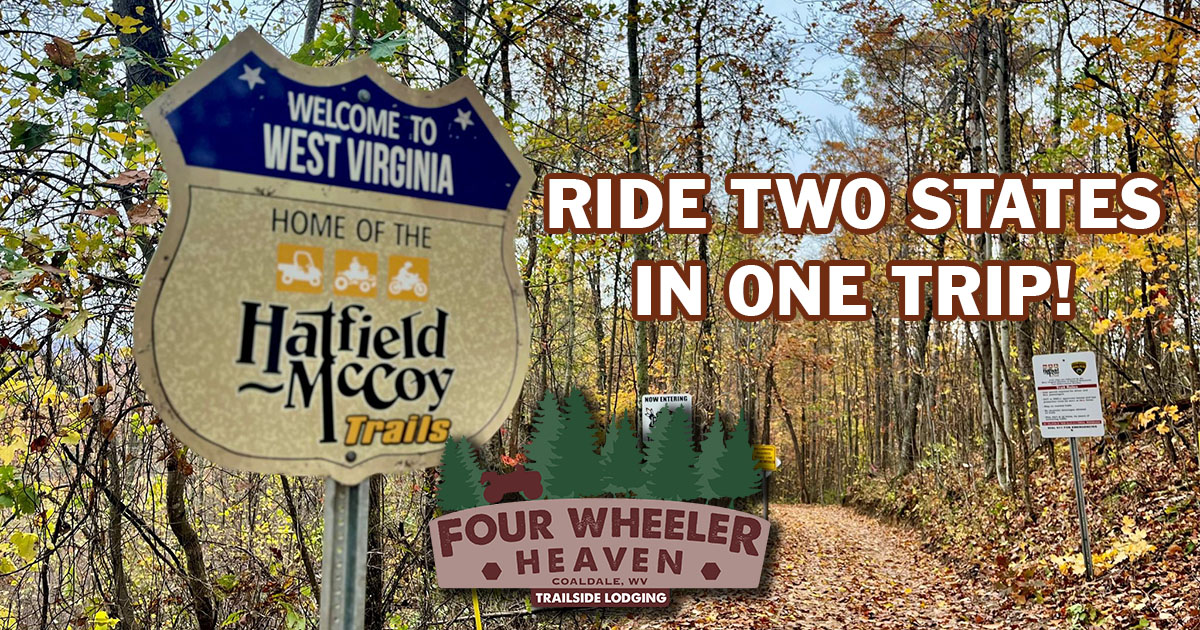 Hatfield-McCoy Trails, Spearhead Trails offically connected! Ride two states from Four Wheeler Heaven